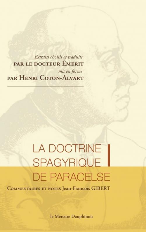 Cover of the book La doctrine spagyrique de Paracelse by Jean-François Gibert, Henri Coton-Alavart, Le Mercure Dauphinois
