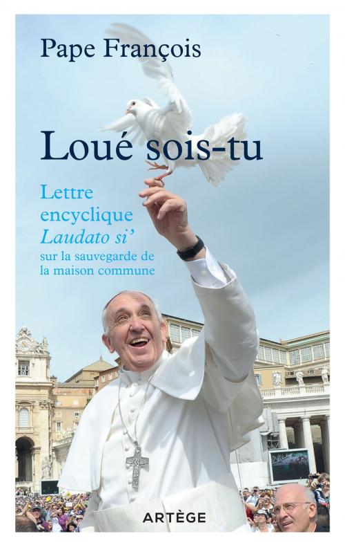 Cover of the book Loué sois-tu by Pape François, Artège Editions