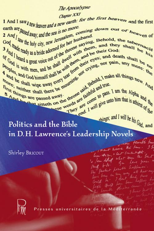 Cover of the book Politics and the Bible in D.H. Lawrence's Leadership Novels by Shirley Bricout, Presses universitaires de la Méditerranée (PULM)