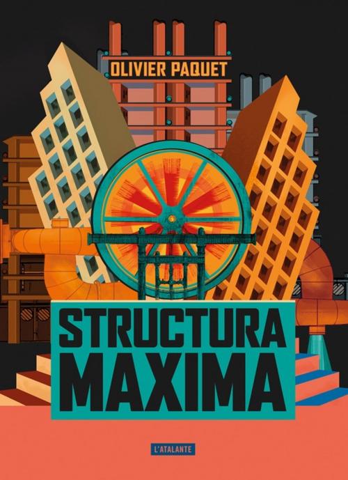 Cover of the book Structura Maxima by Olivier Paquet, L'Atalante