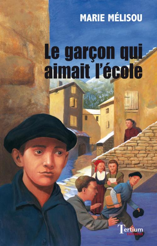 Cover of the book Le garçon qui aimait l'école by Marie Mélisou, Tertium éditions