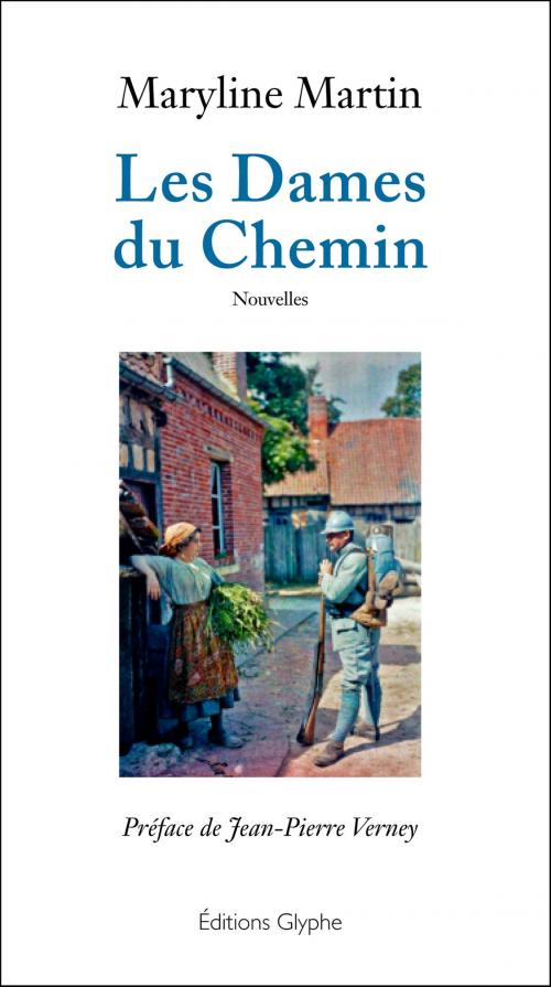 Cover of the book Les Dames du Chemin by Maryline Martin, Jean-Pierre Verney, Éditions Glyphe
