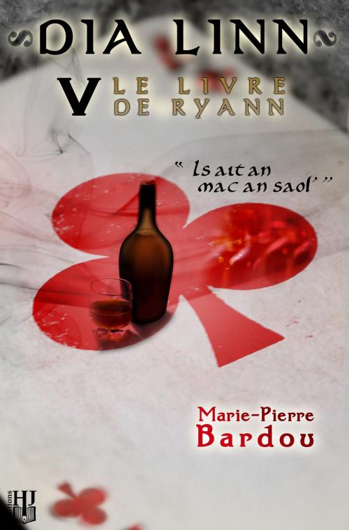 Cover of the book Dia Linn - V - Le Livre de Ryann (Is ait an mac an saol’) by Marie-Pierre BARDOU, Éditions Hélène Jacob
