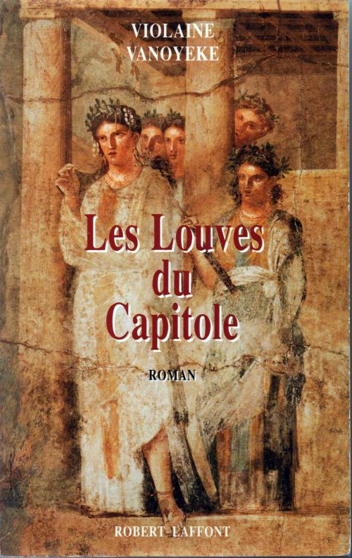 Cover of the book Les Louves du Capitole by Violaine Vanoyeke, Frédérique Patat