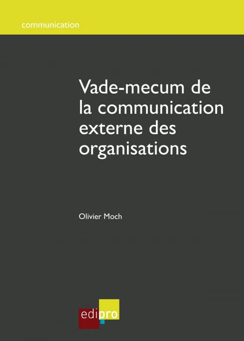 Cover of the book Vade-mecum de la communication externe des organisations by Olivier Moch, EdiPro