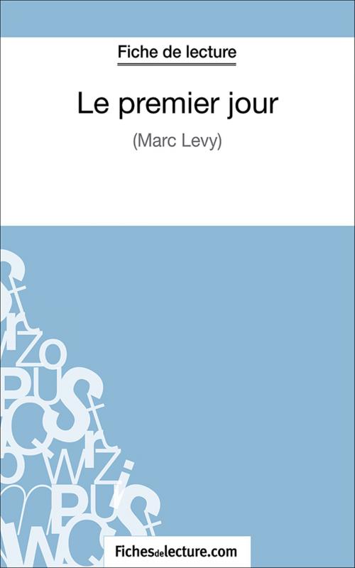 Cover of the book Le premier jour by Amandine Lilois, fichesdelecture.com, FichesDeLecture.com