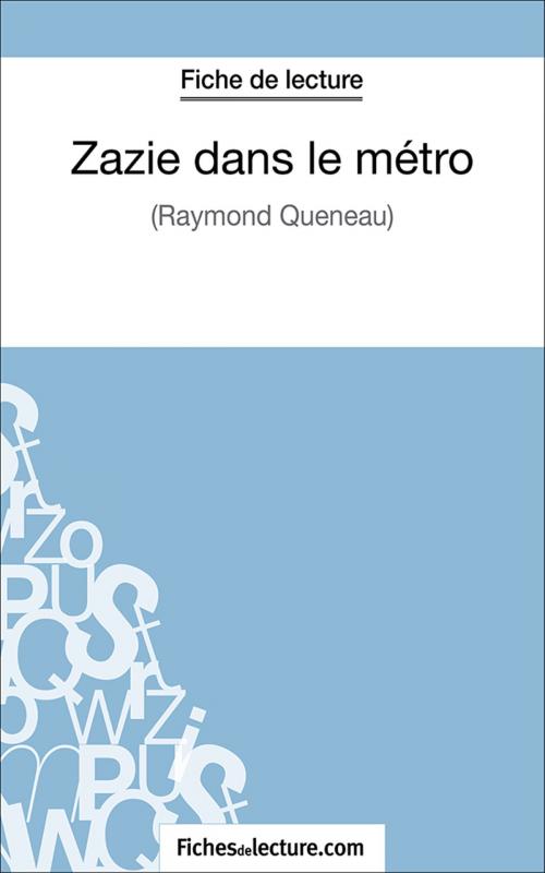 Cover of the book Zazie dans le métro by Vanessa Grosjean, fichesdelecture.com, FichesDeLecture.com