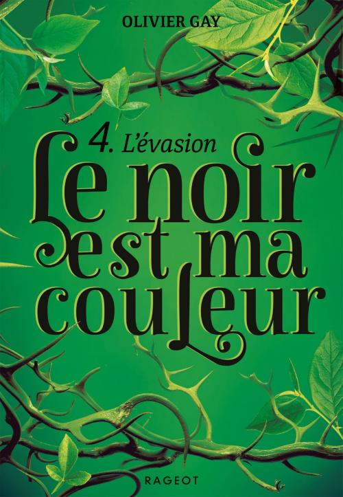 Cover of the book Le noir est ma couleur - L'évasion by Olivier Gay, Rageot Editeur