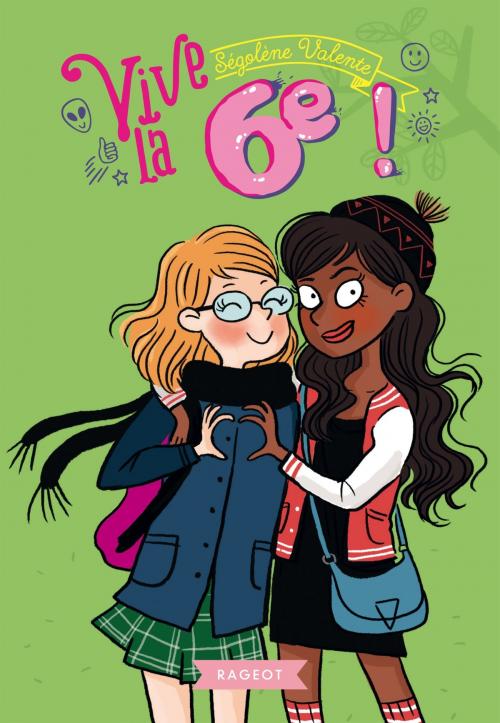 Cover of the book Vive la 6e ! by Ségolène Valente, Rageot Editeur