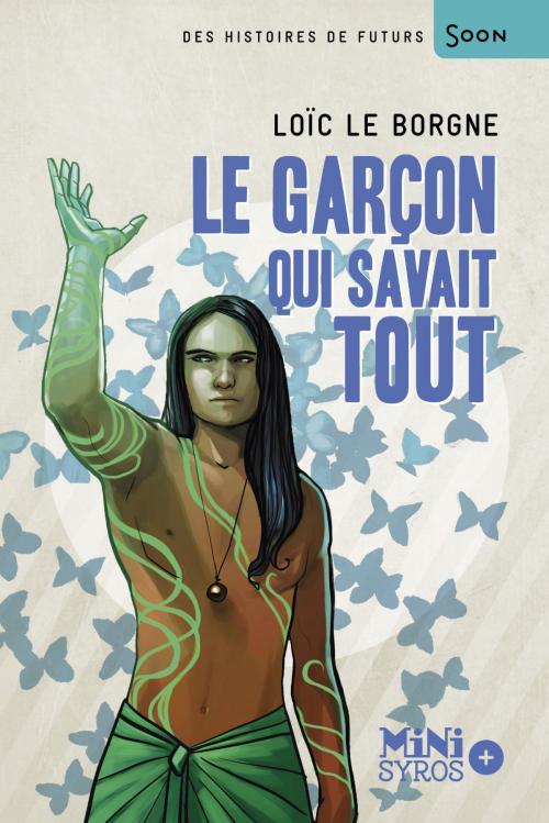 Cover of the book Le garçon qui savait tout by Loïc Le Borgne, Nathan