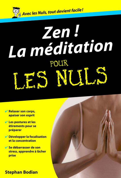 Cover of the book Zen ! La Méditation Poche Pour les Nuls by Stephan BODIAN, edi8