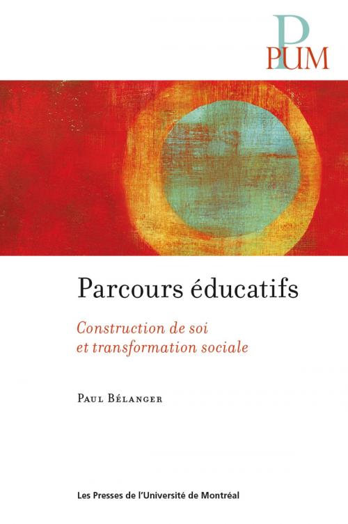 Cover of the book Parcours éducatifs by Paul Bélanger, Presses de l'Université de Montréal