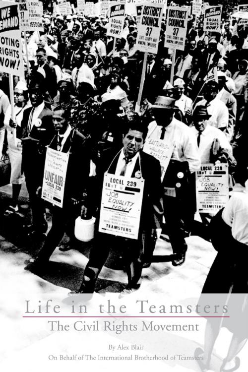 Cover of the book Life In the Teamsters: The Civil Rights Movement by International Brotherhood of Teamsters, Osmora Inc.