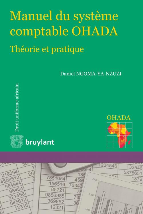 Cover of the book Manuel du système comptable OHADA by Daniel Ngoma-Ya-Nzuzi, Gérard Delvaux, Daniel Lebrun, Bruylant