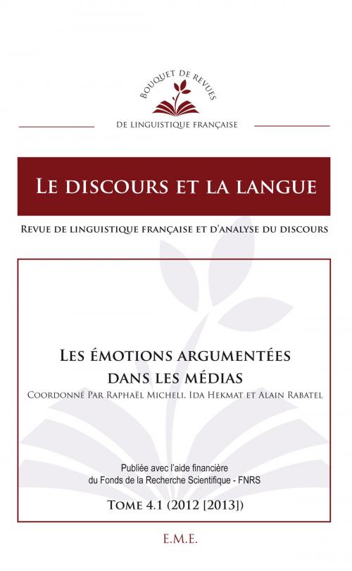 Cover of the book Les émotions argumentées dans les médias by Raphaël Micheli, Ida Hekmat, Alain Rabatel, EME éditions