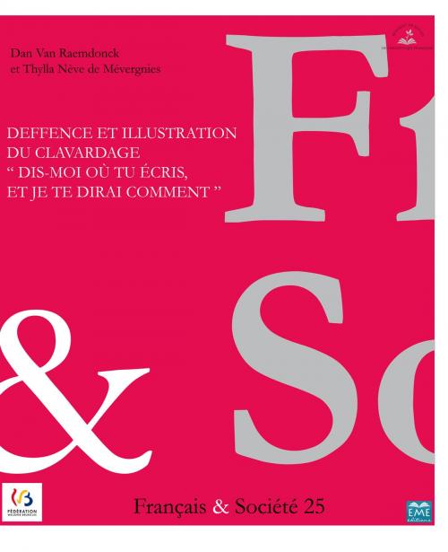 Cover of the book Deffence et illustration du clavardage by Dan Van Raemdonck, Thylla Nève de Mévergnies, EME éditions