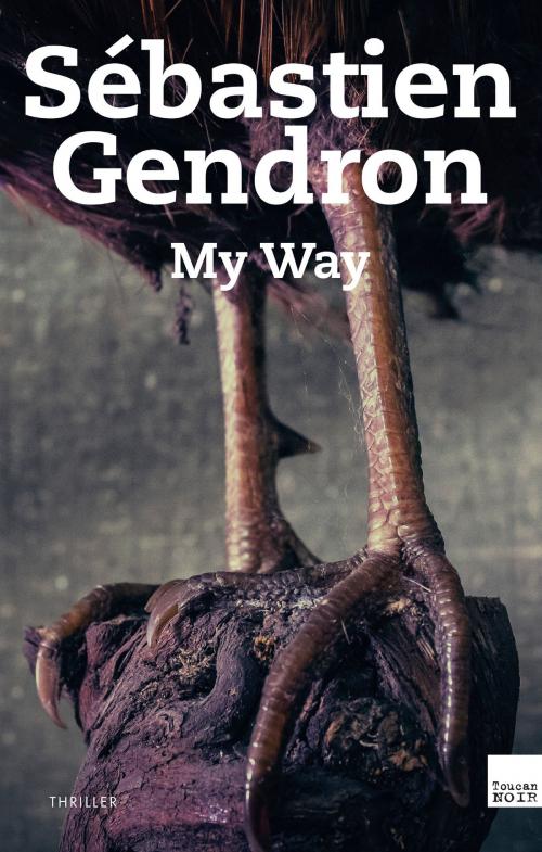 Cover of the book My way by Sébastien Gendron, Editions Toucan