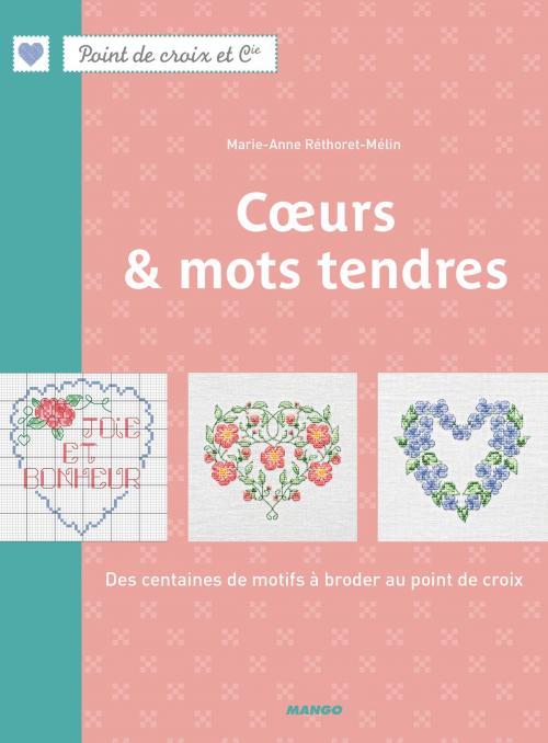 Cover of the book Cœurs et mots tendres by Marie-Anne Réthoret-Mélin, Mango