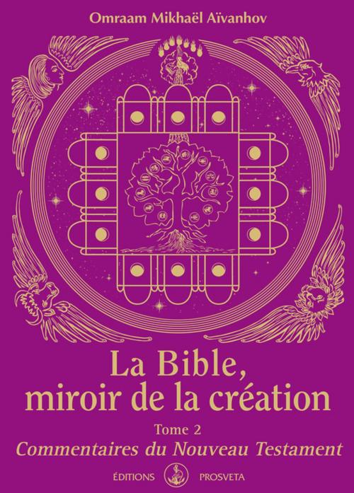 Cover of the book La Bible, miroir de la Création by Omraam Mikhaël Aïvanhov, Editions Prosveta