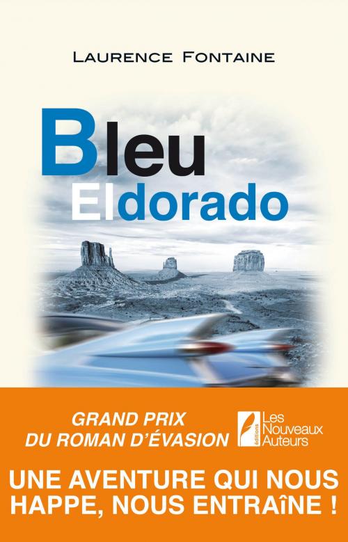 Cover of the book Bleu Eldorado by Laurence Fontaine, Editions Prisma