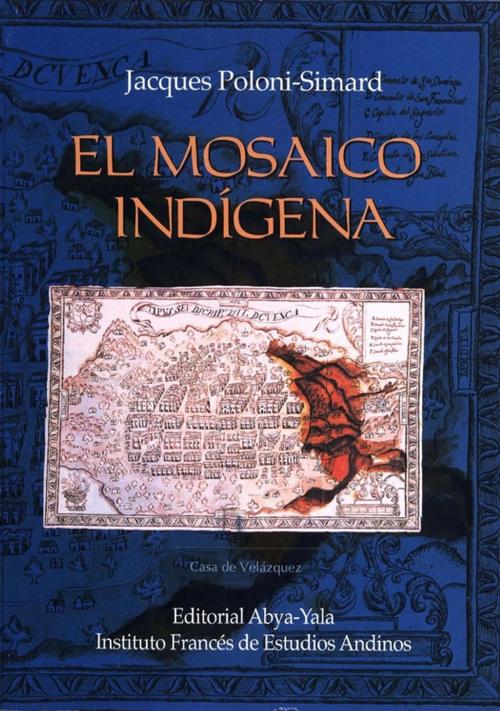 Cover of the book El mosaico indígena by Jacques Poloni-Simard, Institut français d’études andines
