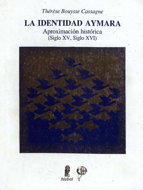 Cover of the book La identidad Aymara by Thérèse Bouysse-Cassagne, Institut français d’études andines