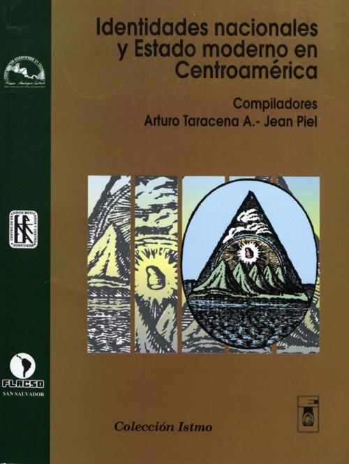Cover of the book Identidades nacionales y Estado moderno en Centroamérica by Collectif, Centro de estudios mexicanos y centroamericanos