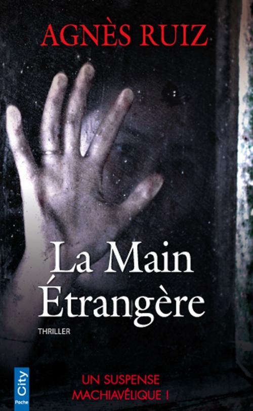 Cover of the book La Main étrangère by Agnès Ruiz, City Edition