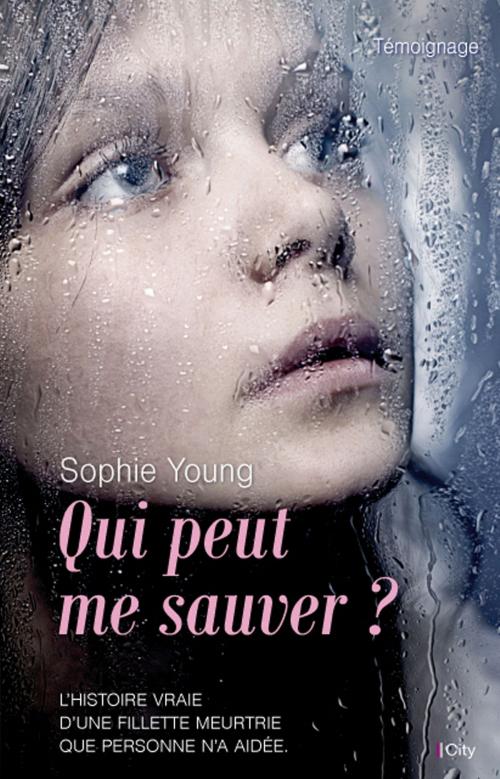 Cover of the book Qui peut me sauver ? by Sophie Young, City Edition