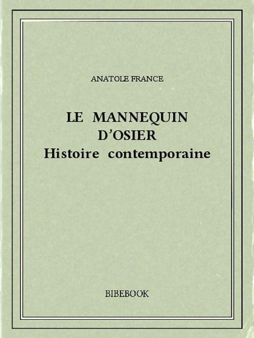 Cover of the book Le mannequin d'osier by Anatole France, Bibebook
