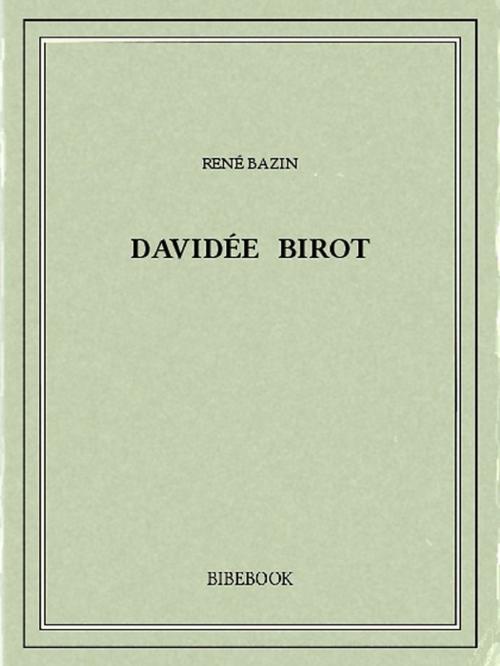 Cover of the book Davidée Birot by René Bazin, Bibebook