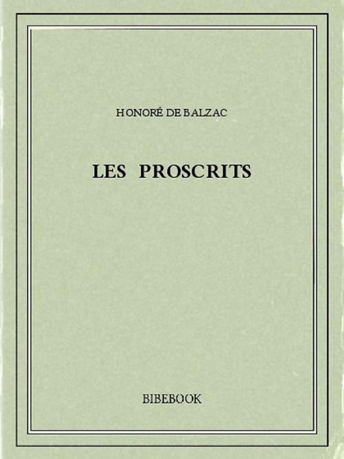 Cover of the book Les proscrits by Honoré de Balzac, Bibebook