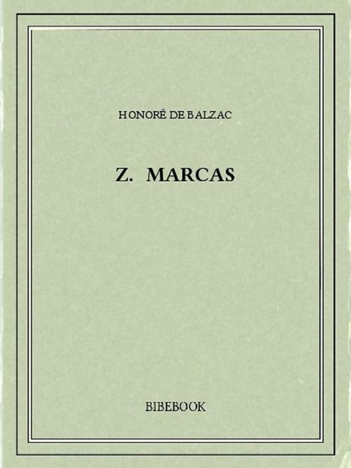 Cover of the book Z. Marcas by Honoré de Balzac, Bibebook