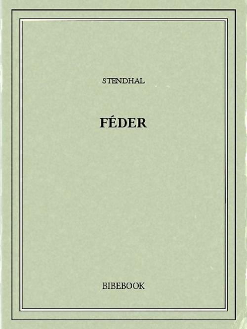 Cover of the book Féder by Stendhal, Bibebook