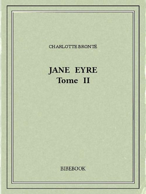 Cover of the book Jane Eyre II by Charlotte Brontë, Bibebook