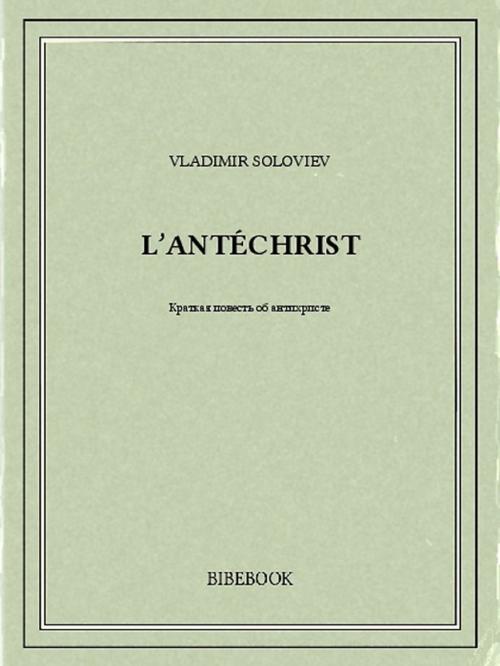 Cover of the book L'Antéchrist by Vladimir Soloviev, Bibebook