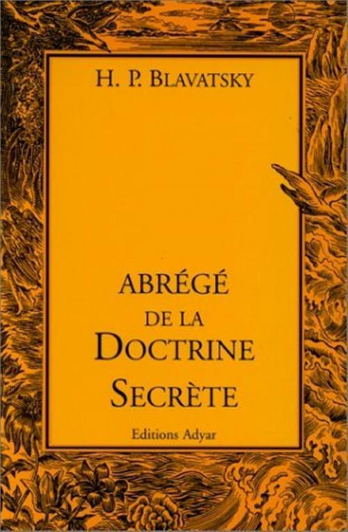Cover of the book Abrégé de la Doctrine Secrète by H. P. BLAVATSKY, ADYAR