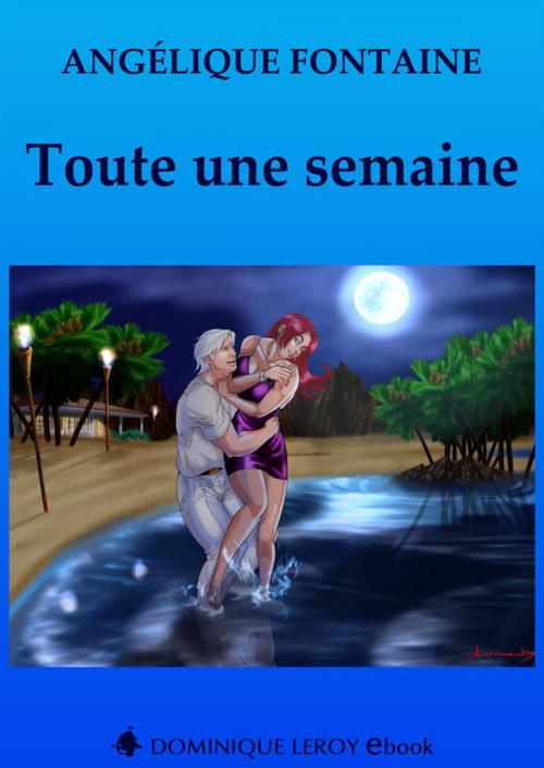 Cover of the book Toute une semaine by Angélique Fontaine, Éditions Dominique Leroy