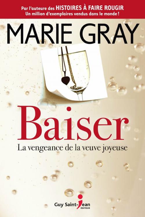Cover of the book Baiser, tome 2 by Marie Gray, Guy Saint-Jean Editeur