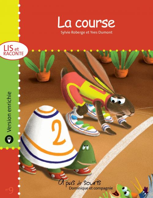 Cover of the book La course - version enrichie by Sylvie Roberge, Dominique et compagnie