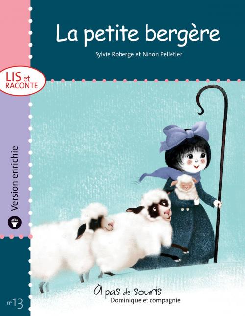 Cover of the book La petite bergère - version enrichie by Sylvie Roberge, Dominique et compagnie