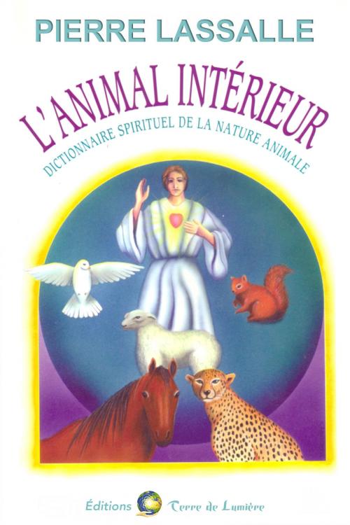 Cover of the book L'Animal Intérieur by Pierre Lassalle, Éditions Terre de Lumière