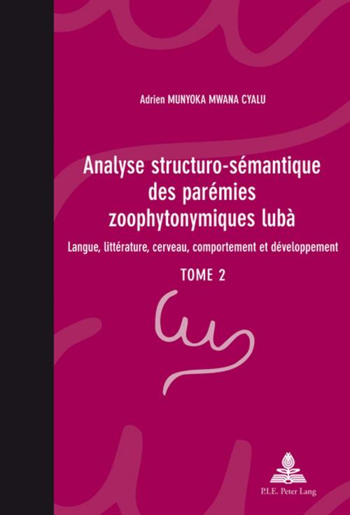 Cover of the book Analyse structuro-sémantique des parémies zoophytonymiques lubà by Adrien Munyoka Mwana Cyalu, Peter Lang