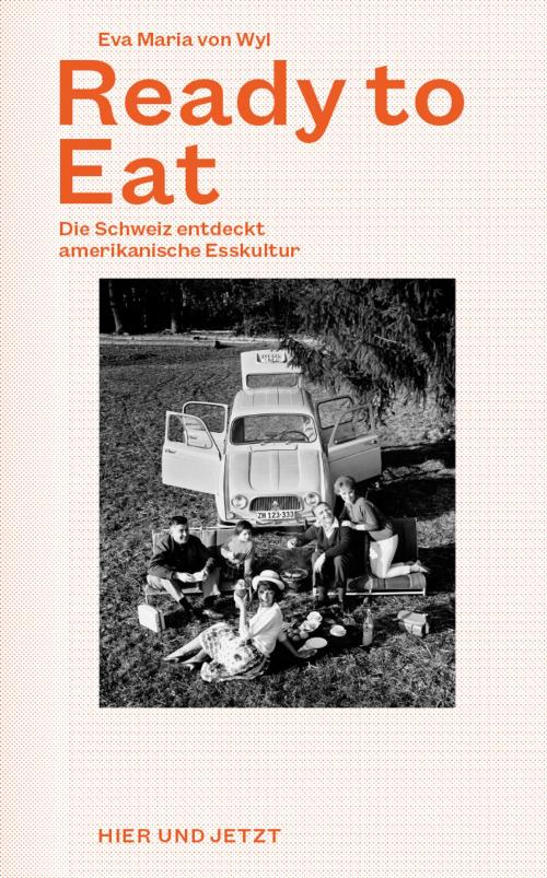 Cover of the book Ready to Eat by Eva von Wyl, Hier und Jetzt