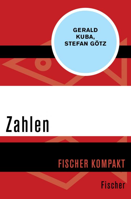 Cover of the book Zahlen by Gerald Kuba, Stefan Götz, FISCHER Digital