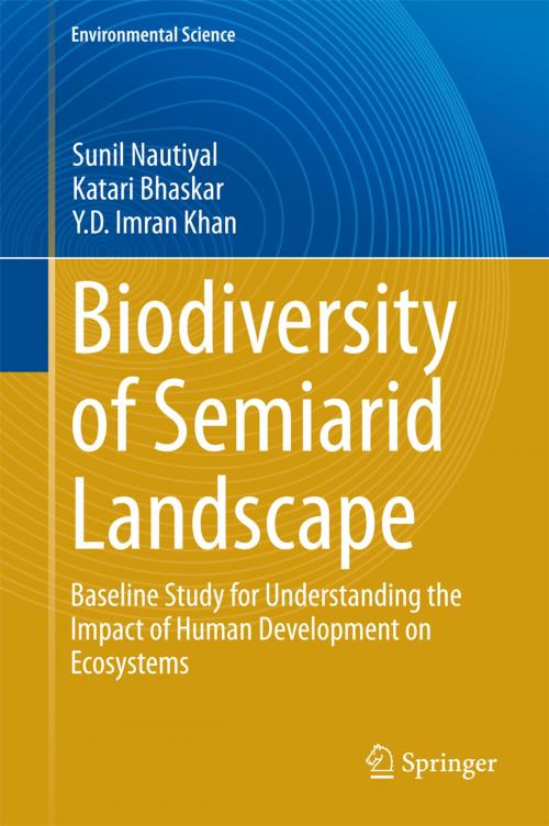 Cover of the book Biodiversity of Semiarid Landscape by Sunil Nautiyal, Katari Bhaskar, Y.D. Imran Khan, Springer International Publishing