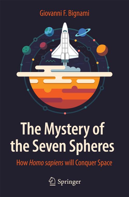 Cover of the book The Mystery of the Seven Spheres by Giovanni F. Bignami, Springer International Publishing