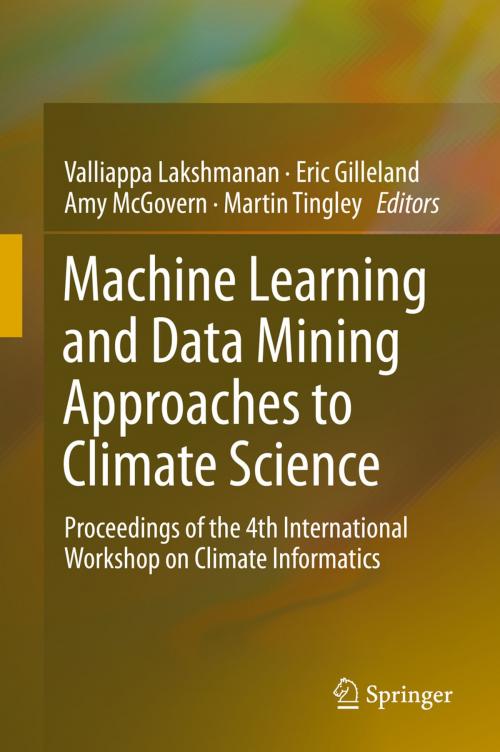 Cover of the book Machine Learning and Data Mining Approaches to Climate Science by , Springer International Publishing