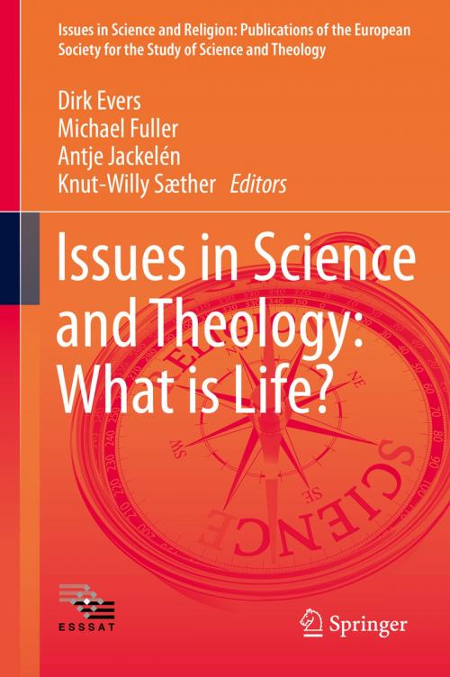 Cover of the book Issues in Science and Theology: What is Life? by , Springer International Publishing