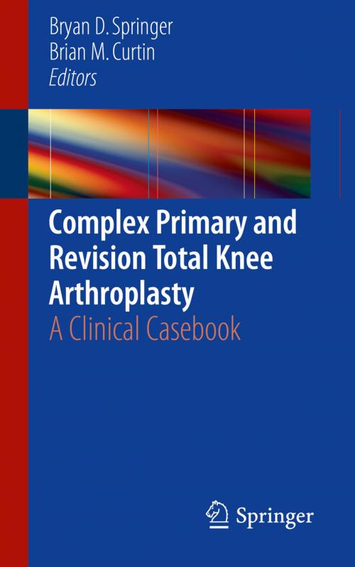 Cover of the book Complex Primary and Revision Total Knee Arthroplasty by , Springer International Publishing